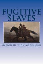 Fugitive Slaves