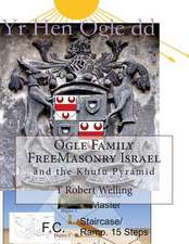 Ogle Family Freemasonry Israel and the Khufu Pyramid