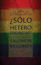 Solo Heterosexualidad?