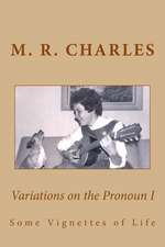 Variations on the Pronoun I