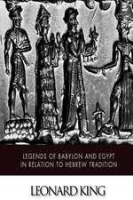 Legends of Babylon and Egypt in Relation to Hebrew Tradition