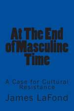 At the End of Masculine Time