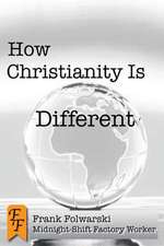 How Christianity Is Different