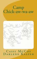 Camp Chick-Aw-Wa-Aw: How to Create a Business Plan from A to Z