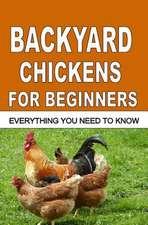 Backyard Chickens for Beginners