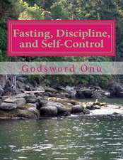 Fasting, Discipline, and Self-Control