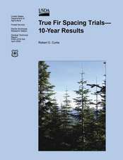 True Fir Spacing Trials 10-Year Results