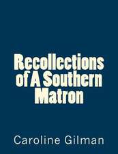 Recollections of a Southern Matron