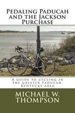 Pedaling Paducah and the Jackson Purchase