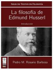 La Filosofia de Edmund Husserl