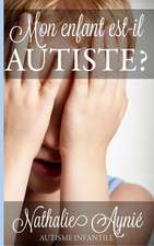 Mon Enfant Est-Il Autiste?