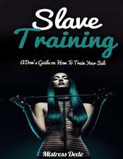 Slave Training