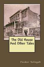 The Old House and Other Tales