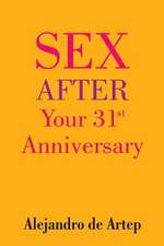 Sex After Your 31st Anniversary