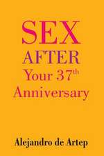 Sex After Your 37th Anniversary