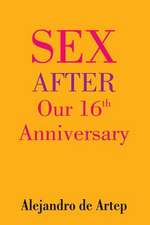 Sex After Our 16th Anniversary