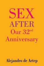 Sex After Our 32nd Anniversary