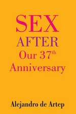 Sex After Our 37th Anniversary