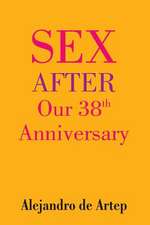 Sex After Our 38th Anniversary