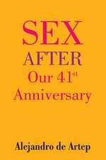 Sex After Our 41st Anniversary