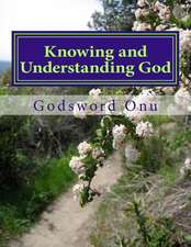 Knowing and Understanding God