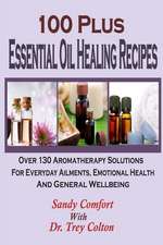 100 Plus Essential Oil Healing Recipes