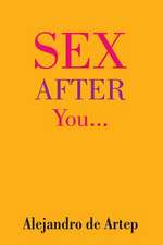 Sex After You...