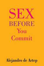 Sex Before You Commit