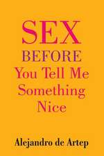 Sex Before You Tell Me Something Nice