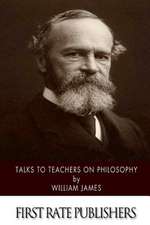 Talks to Teachers on Philosophy