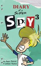 Diary of a Super Spy 3