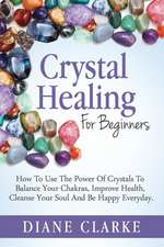 Crystal Healing for Beginners