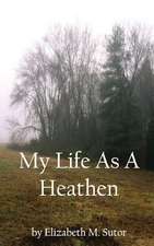 My Life as a Heathen