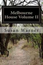 Melbourne House Volume II