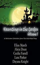 Hauntings in the Garden Volume One