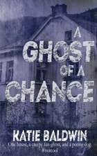 A Ghost of a Chance