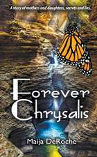 Forever Chrysalis