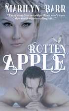 Barr, M: ROTTEN APPLE
