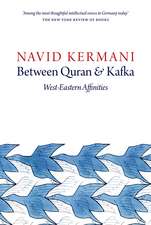 Between Quran and Kafka – West–Eastern Affinities