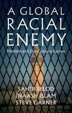 A Global Racial Enemy – Muslims and 21st–Century Racism