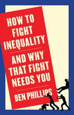 How to Fight Inequality – And Why That Fight Needs You