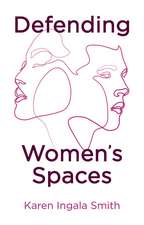 Defending Women′s Spaces