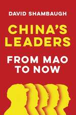 China′s Leaders – From Mao to Now