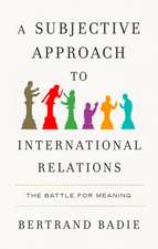 A Subjective Approach to International Relations