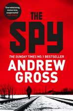 Gross, A: The Spy