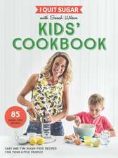 Wilson, S: I Quit Sugar Kids Cookbook