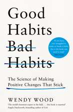 Good Habits, Bad Habits