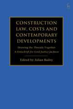 Construction Law, Costs and Contemporary Developments: Drawing the Threads Together: A Festschrift for Lord Justice Jackson