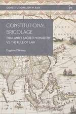 Constitutional Bricolage: Thailand's Sacred Monarchy vs. The Rule of Law