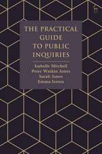 The Practical Guide to Public Inquiries